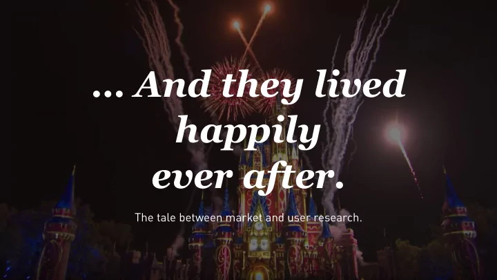and they lived happily ever after