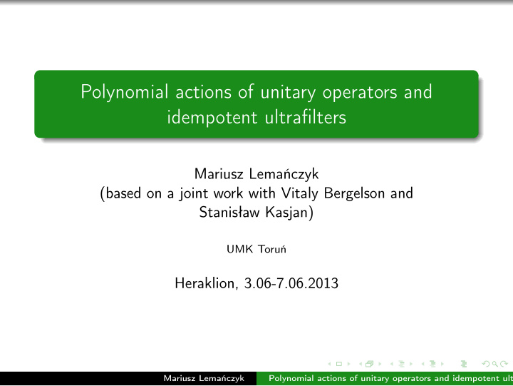 polynomial actions of unitary operators and idempotent