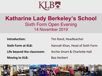Katharine Lady Berkeleys School  Sixth Form Open Evening  14 November 2019  Introduction:  Tim