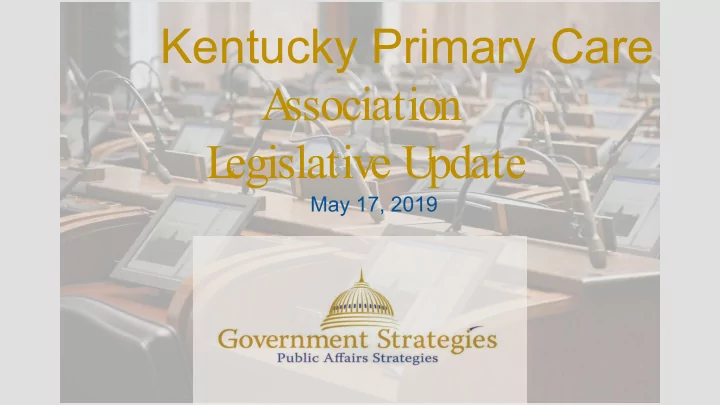 kentucky primary care a ssociation l egislative u pdate