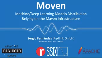Moven  Machine/Deep Learning Models Distribution  Relying on the Maven Infrastructure Sergio