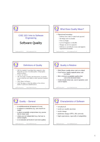 What Does Quality Mean?   Operational meanings:  CISC 323: Intro to Software   Software does
