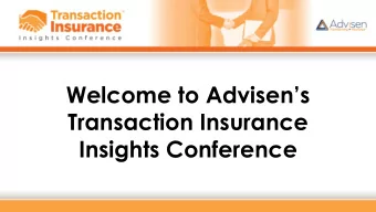 Welcome to Advisens  Transaction Insurance  Insights Conference  Welcoming Remarks  Rebecca Bole