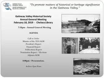 Gatineau Valley Historical Society  Annual General Meeting  February 18, 2019  - Chelsea Library