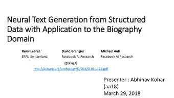 Neural Text  xt Generation fr  from Structured  Data wit  ith Appli  licatio  ion to the Bio