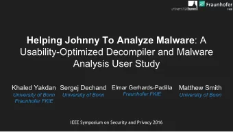 Helping Johnny To Analyze Malware : A  Usability-Optimized Decompiler and Malware  Analysis User