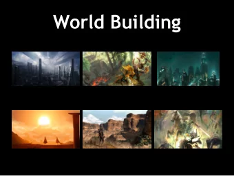 World Building  In A Nutshell  World building is the process of constructing  an imaginary