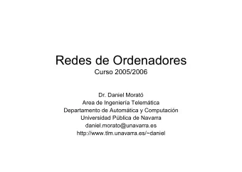 Redes de Ordenadores  Curso 2005/2006  Dr. Daniel Morat  Area de Ingeniera Telemtica