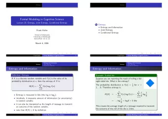 Formal Modeling in Cognitive Science  Lecture 25: Entropy, Joint Entropy, Conditional Entropy 1