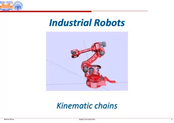 Industrial Robots Industrial Robots  Kinematic chains  Kinematic chains Kinematic chains Kinematic