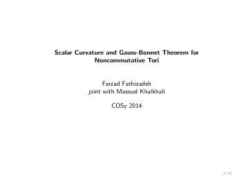 Scalar Curvature and Gauss-Bonnet Theorem for  Noncommutative Tori  Farzad Fathizadeh  joint with