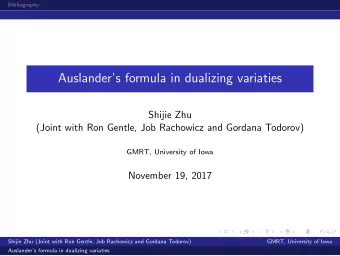 Auslanders formula in dualizing variaties  Shijie Zhu  (Joint with Ron Gentle, Job Rachowicz and