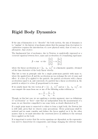 Rigid Body Dynamics  If the aim of kinematics is to describe the body motion, the aim of