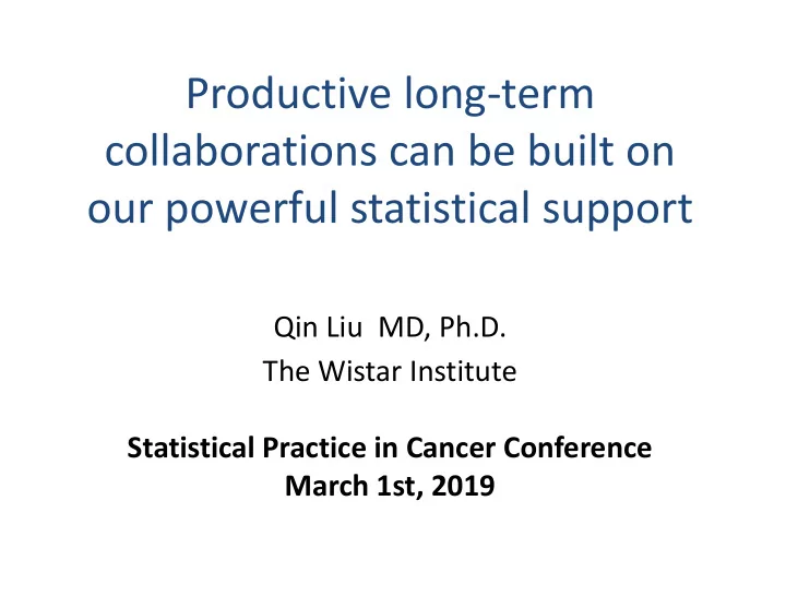 productive long term collaborations can be built on our