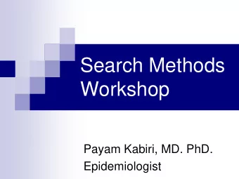 Workshop  Payam Kabiri, MD. PhD.  Epidemiologist  Literature Review  Payam Kabiri, MD. PhD.