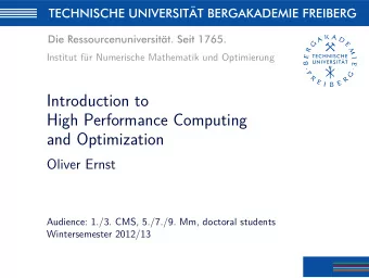 Introduction to  High Performance Computing  and Optimization  Oliver Ernst  Audience: 1./3. CMS,