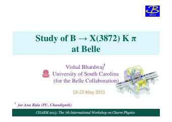 Study of B  X(3872) K   at Belle Vishal Bhardwaj   University of South Carolina  (for the