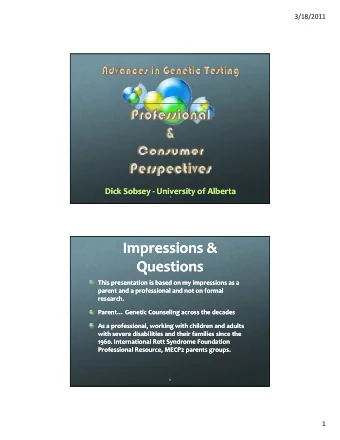 Impressions &amp; Impressions &amp;  Questions  Questions This presentation is based on my