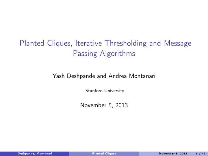 planted cliques iterative thresholding and message