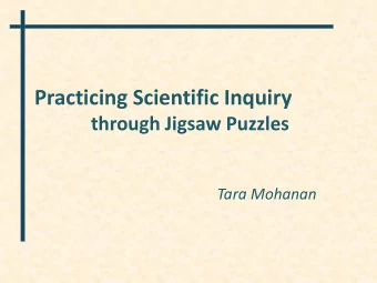 Practicing Scientific Inquiry through Jigsaw Puzzles Tara Mohanan Puzzles as Games Math puzzles