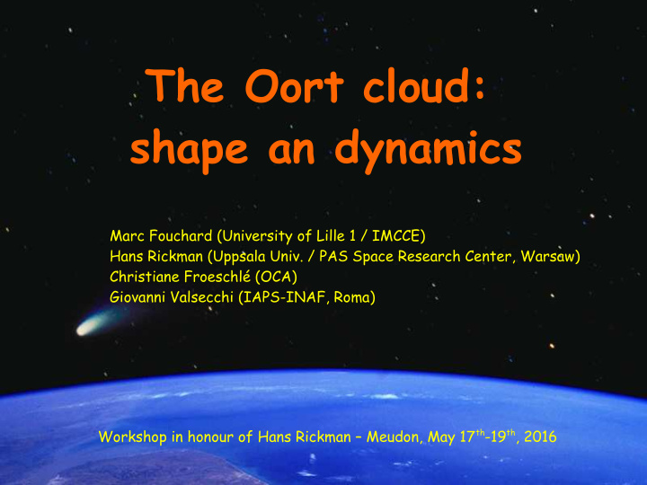 the oort cloud shape an dynamics