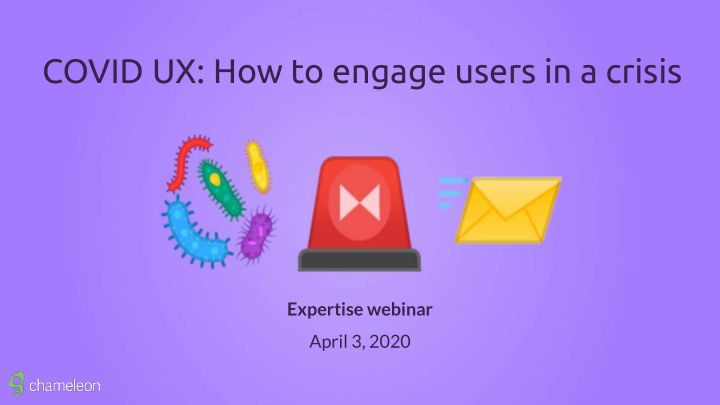 covid ux how to engage users in a crisis