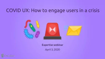 COVID UX: How to engage users in a crisis  Expertise webinar  April 3, 2020  Our agenda for today