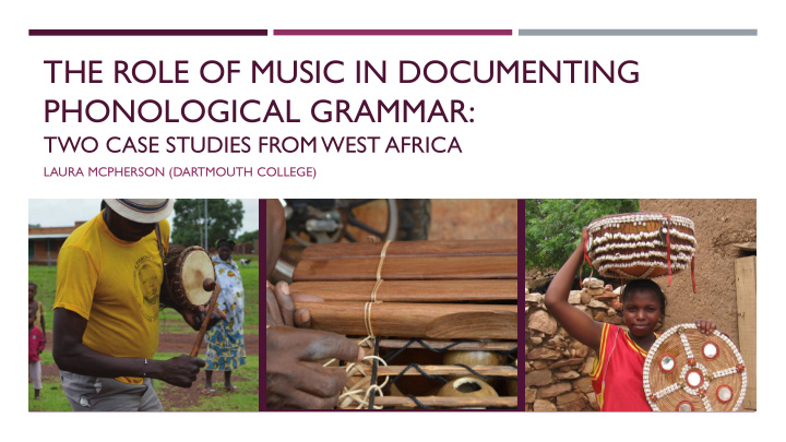 the role of music in documenting phonological grammar