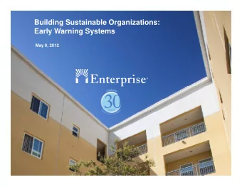 Building Sustainable Organizations:  Early Warning Systems  May 9, 2012  Agenda  Introductions