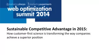 Sustainable Competitive Advantage in 2015:  How customer-first science is transforming the way