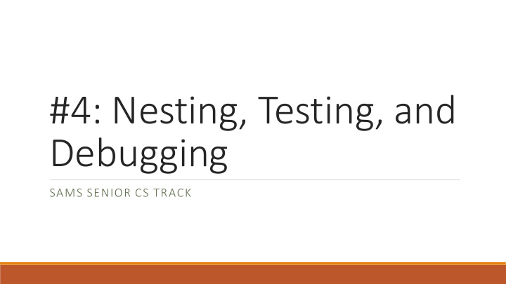 4 nesting testing and debugging