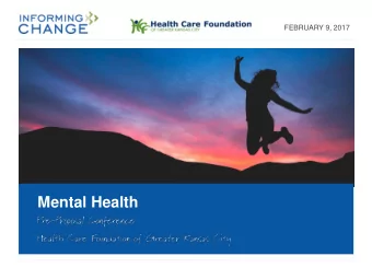 Mental Health  In this conversation well talk about    Who is Informing Change and why are