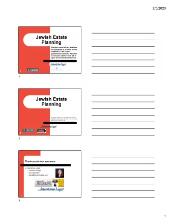Jewish Estate  Planning  Handout materials are available  for download or printing on the  HANDOUT