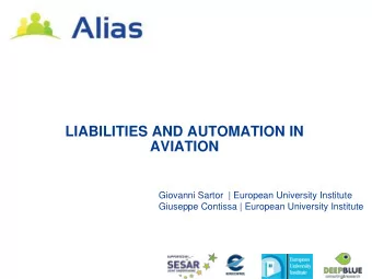 LIABILITIES AND AUTOMATION IN AVIATION  Giovanni Sartor  | European University Institute  Giuseppe