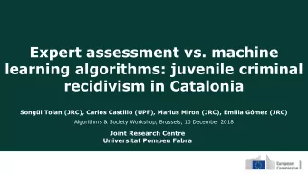 Expert assessment vs. machine  learning algorithms: juvenile criminal  recidivism in Catalonia