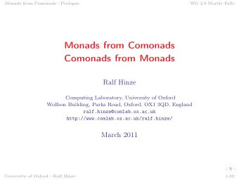 Monads from Comonads  Comonads from Monads  Ralf Hinze  Computing Laboratory, University of Oxford