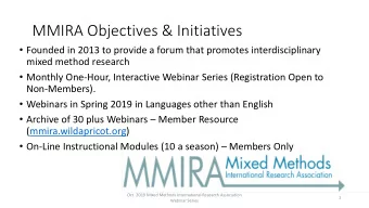 MMIRA Objectives &amp; Initiatives  Founded in 2013 to provide a forum that promotes