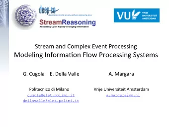 Modeling  Informa9on  Flow  Processing  Systems   G.  Cugola        E.