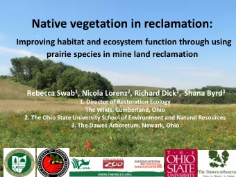 the Wilds How The Wilds was born  Land donated by AEP  10,000 acres of reclaimed