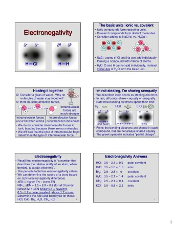 Electronegativity  Electronegativity   Covalent compounds form distinct molecules.  Consider