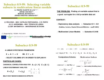 Subselect 0.9-99  subsets in multivariate linear models A. PEDRO DUARTE SI LVA ( 1 ) ( * ) THE