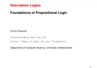 Description Logics  Foundations of Propositional Logic  Enrico Franconi  franconi@cs.man.ac.uk