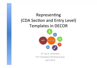 Represen'ng    (CDA  Sec'on  and  Entry  Level)    Templates  in  DECOR