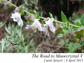 The Road to Maoecrystal V  Curtis Seizert  | 8 April 2013  Isolation and Characterization