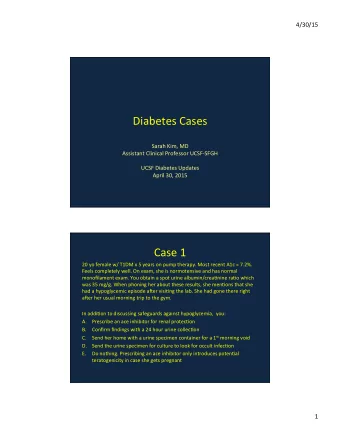 Diabetes  Cases    Sarah  Kim,  MD    Assistant  Clinical  Professor