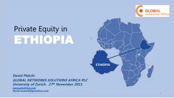 ETHIOPIA  ETHIOPIA  David Mlchi  GLOBAL NETWORKS SOLUTIONS AFRICA PLC University of Zurich.  27