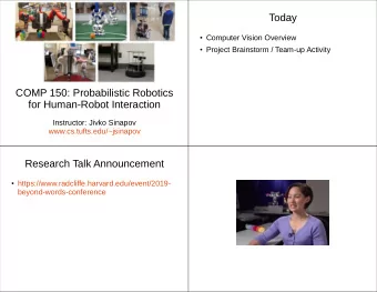 Today  Computer Vision Overview  Project Brainstorm / Team-up Activity  COMP 150: