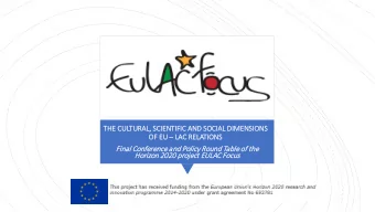 THE CULTURA  RAL, S  SCIE  IENTIFIC  IC A  AND S  SOCIA  IAL DIM  IMENSIO  IONS  OF E  EU  LAC