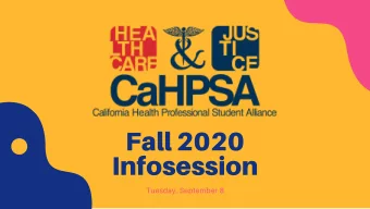 Fall 2020  Infosession Tuesday, September 8  O U R  S T O R Y California Physicians Alliance ( CaPA