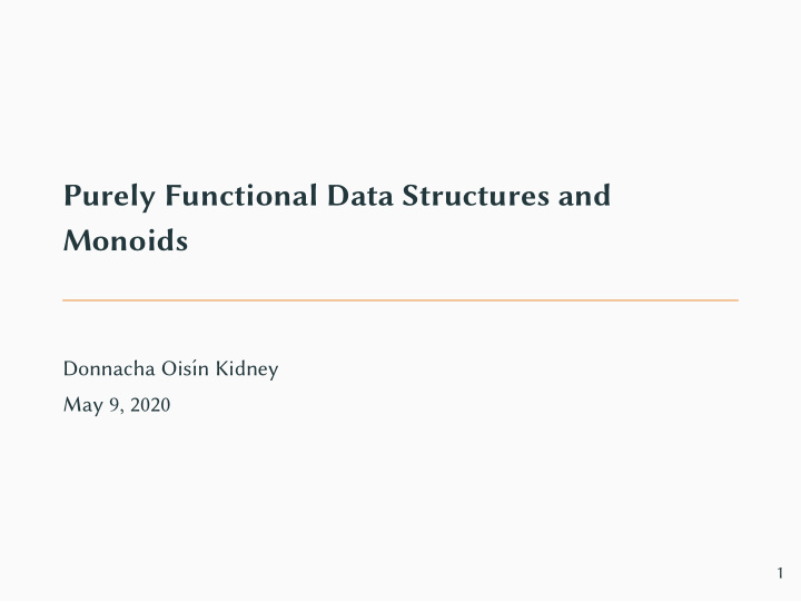 purely functional data structures and monoids